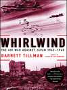 Whirlwind (eBook): The Air War Against Japan, 1942-1945